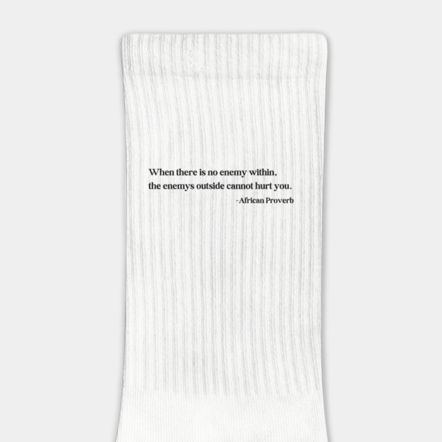 When there is no enemy within - African Proverb by UrbanLifeApparel