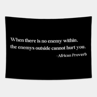 When there is no enemy within - African Proverb Tapestry