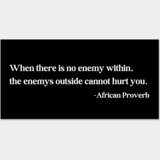 When there is no enemy within - African Proverb Posters and Art