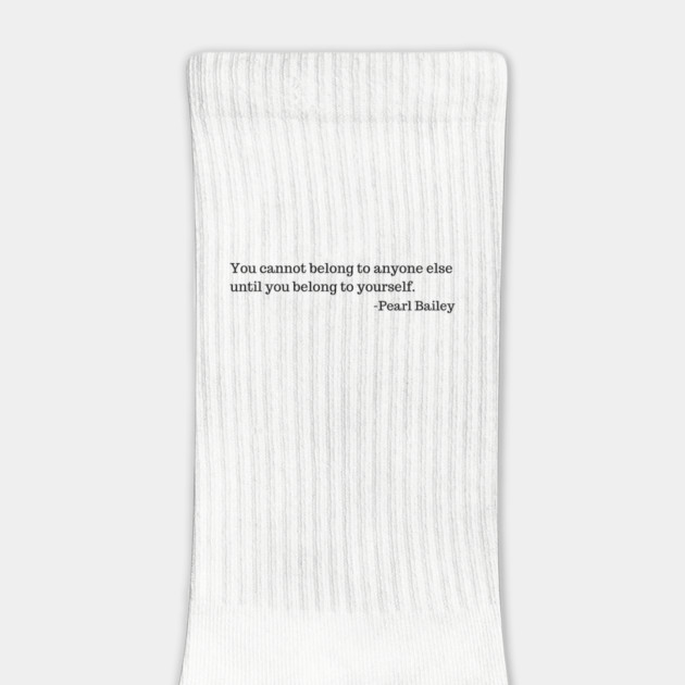 You cannot belong to anyone else until you belong to yourself. by UrbanLifeApparel