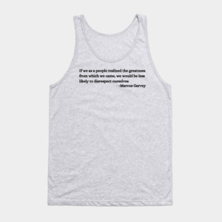 If we as a people realized the greatness from which we came Tank Top