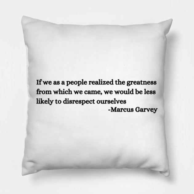 If we as a people realized the greatness from which we came Pillow by UrbanLifeApparel