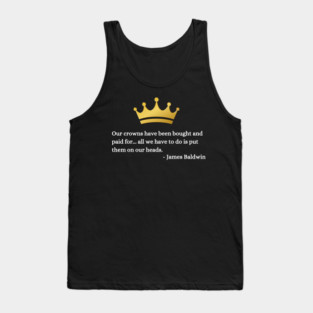 Our crowns have been bought and paid for: James Baldwin Tank Top