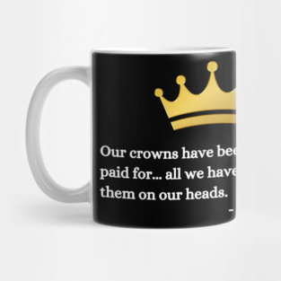 Our crowns have been bought and paid for: James Baldwin Mug