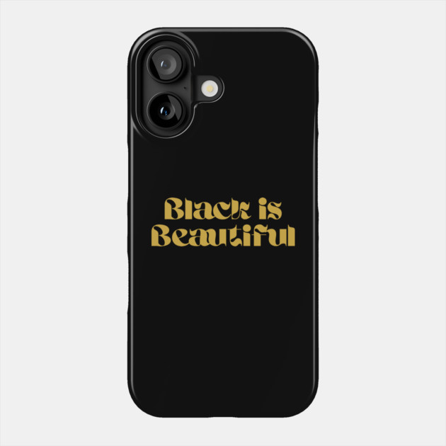 Black is Beautiful Phone Case by UrbanLifeApparel