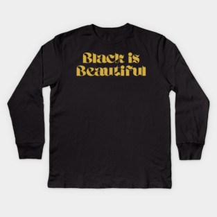 Black is Beautiful Kids Long Sleeve T-Shirt