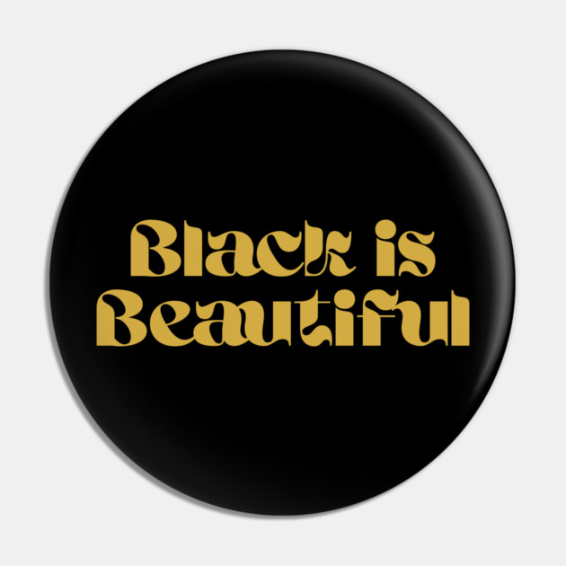 Black is Beautiful Pin by UrbanLifeApparel