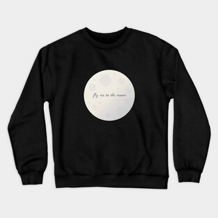 Fly Me to the Moon Crewneck Sweatshirt