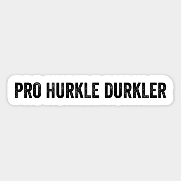 Pro Hurkle Durkler, Scottish slang for Professional at staying in bed and being lazy Magnet by Luxinda
