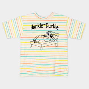 Hurkle Durkle Sloth Hurkle Durkling, fun Scottish slang phrase for lazing about in bed instead of getting up Kids T-Shirt