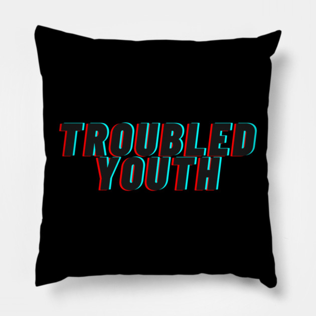 Troubled Youth Pillow by casualteesinc