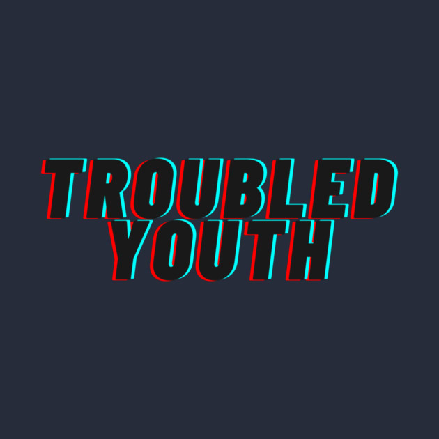 Troubled Youth by casualteesinc