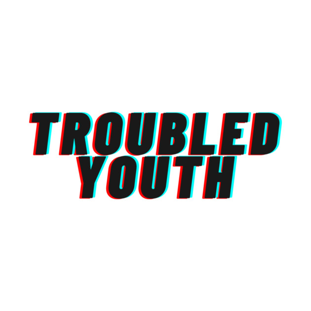 Troubled Youth by casualteesinc