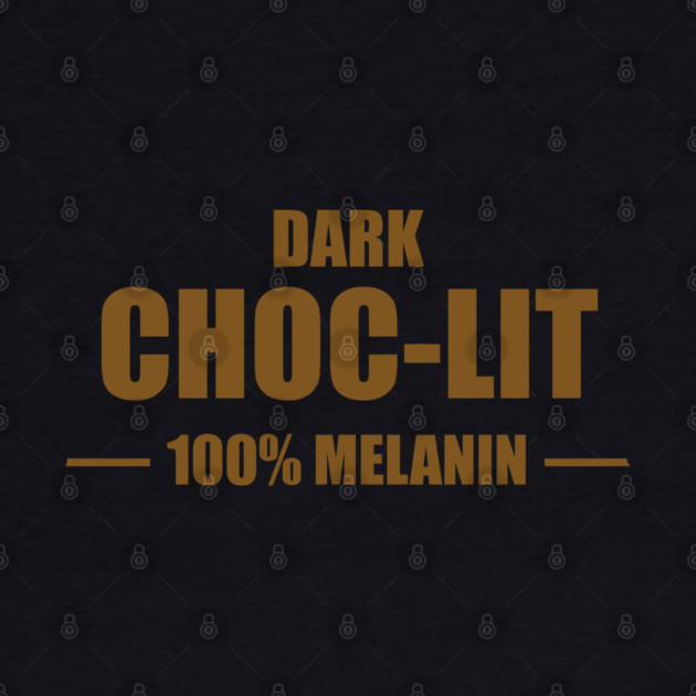 Dark Choc-Lit by UrbanLifeApparel