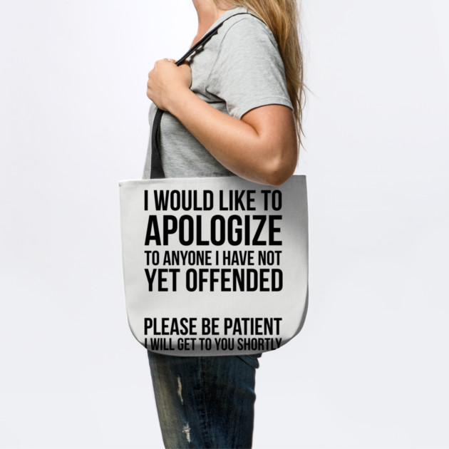 Sarcastic Apology by UrbanLifeApparel