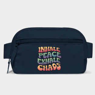 Inhale Peace Exhale Chaos Bag
