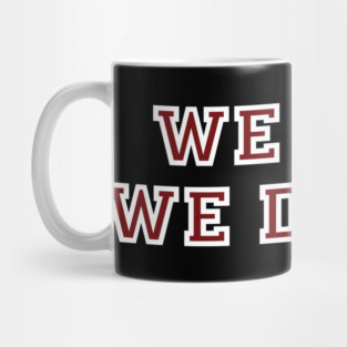 WE WIN. WE DANCE. Mug