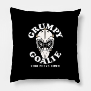 Funny GRUMPY GOALIE ZERO PUCKS GIVEN Hockey Pillow