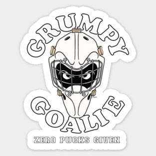 Funny GRUMPY GOALIE ZERO PUCKS GIVEN Hockey Sticker