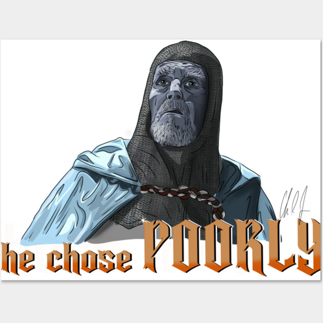 Last Crusade: He Chose Poorly Wall Art by 51Deesigns