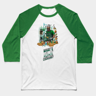 What's Howie Cooking? - Cooking With Howie Roseman! Baseball T-Shirt