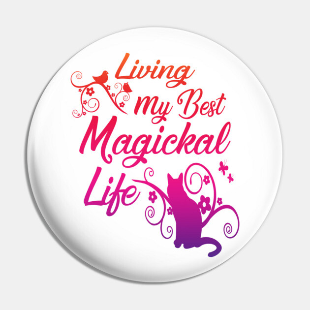 Living My Best Magickal Life Rainbow Cat Cheeky Witch Pin by Cheeky Witch