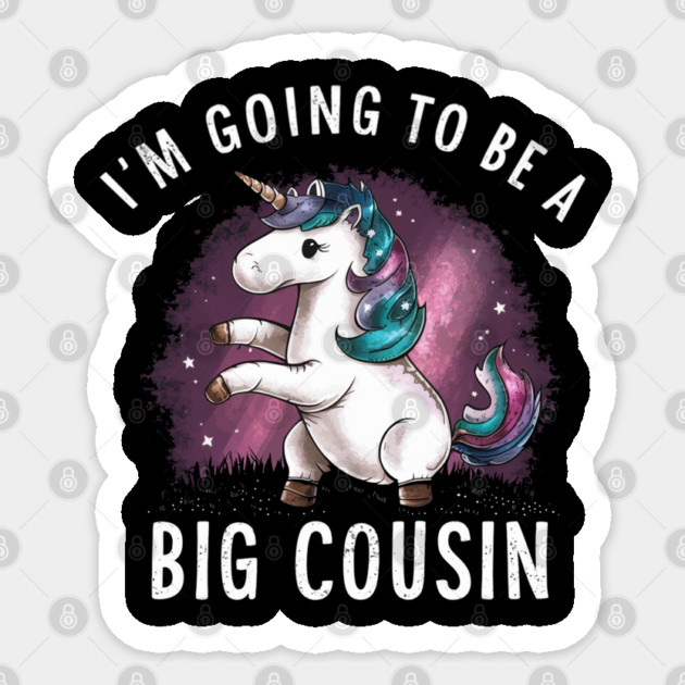 Big Cousin " I'm Going To Be A Big Cousin " Unicorn Sticker by Pixel Threads 