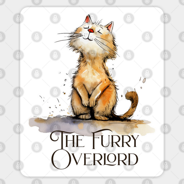 The Furry Overlord funny cat reigns supreme, my master Sticker by Luxinda