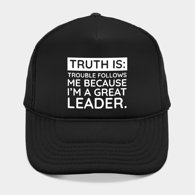 Truth is trouble follows me by UrbanLifeApparel