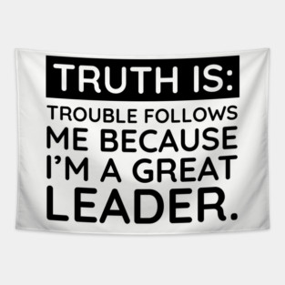 Truth is trouble follows me Tapestry