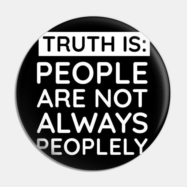 people are not always peoplely Pin by UrbanLifeApparel