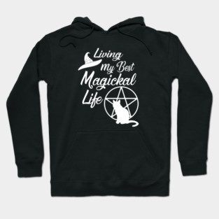 Living My Best Magickal Life Cheeky Witch Cat and Pentacle Hoodie