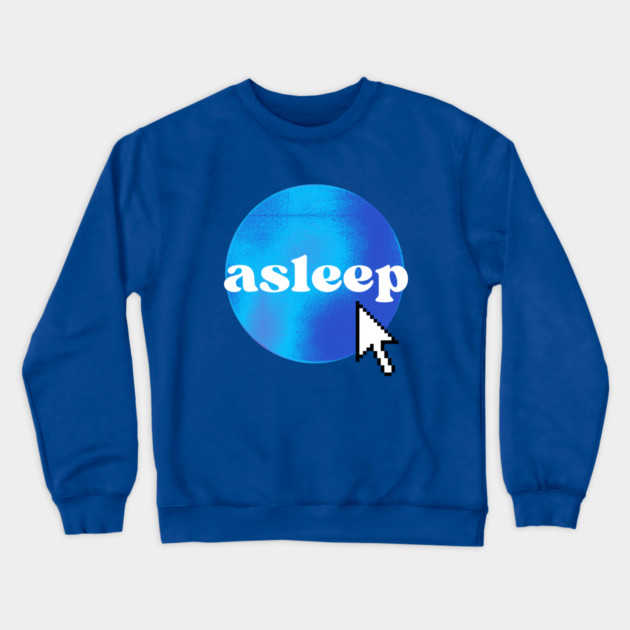asleep dot com Crewneck Sweatshirt by casualteesinc