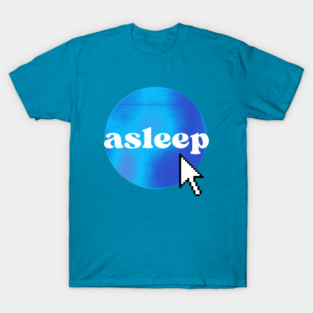 asleep dot com T-Shirt