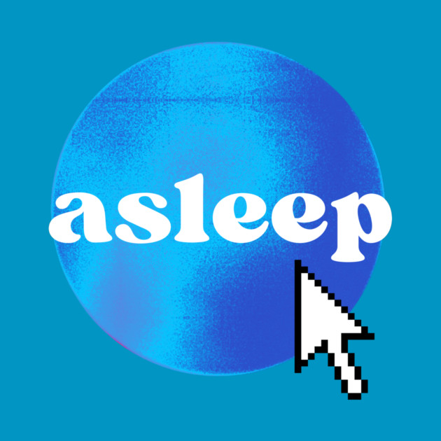 asleep dot com by casualteesinc