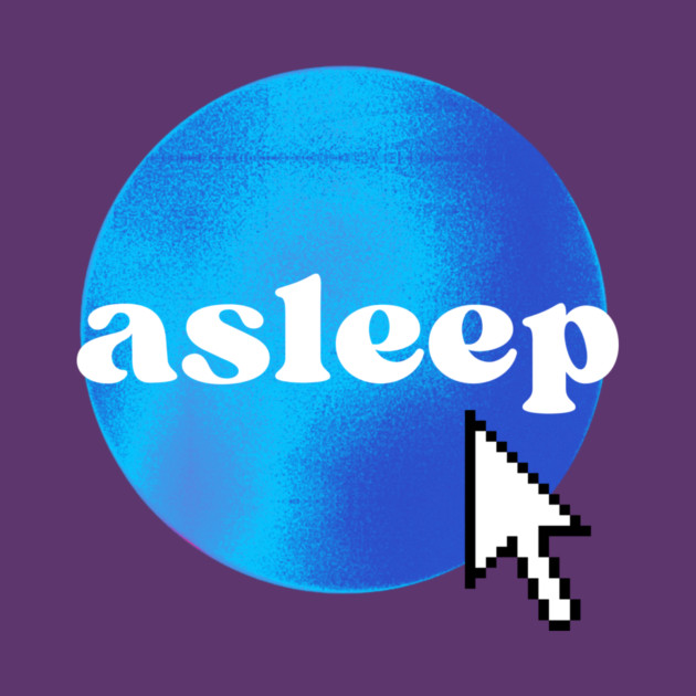 asleep dot com by casualteesinc
