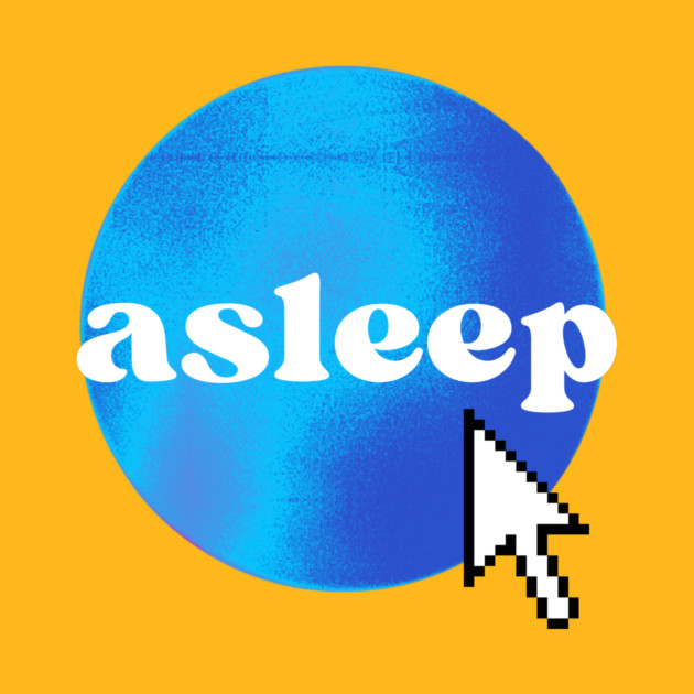 asleep dot com by casualteesinc