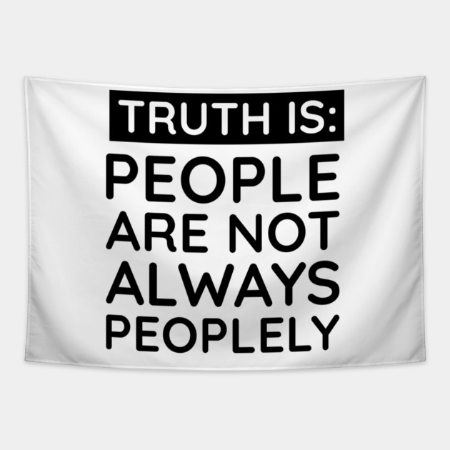 people are not always peoplely Tapestry by UrbanLifeApparel