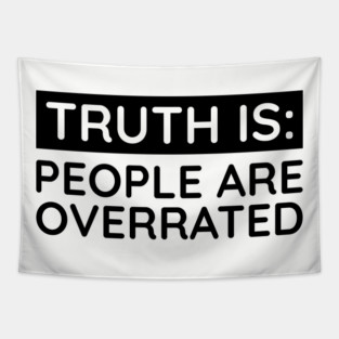 People are overrated Tapestry