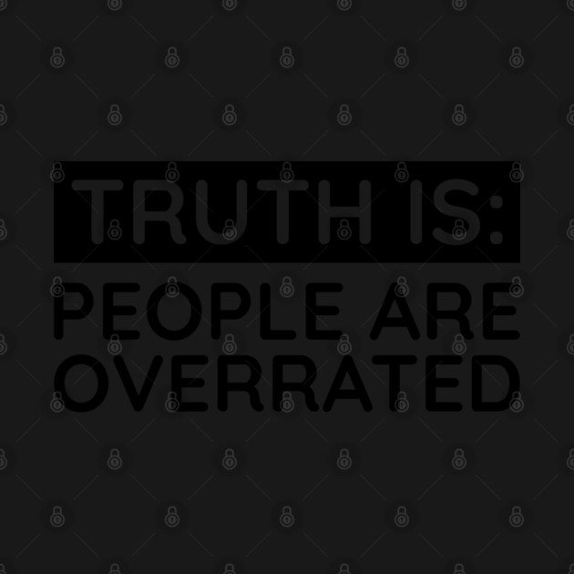 People are overrated by UrbanLifeApparel