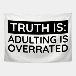 Adulting is overrated Tapestry