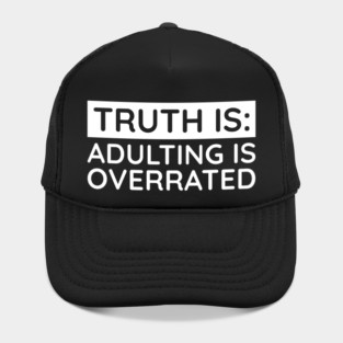 Adulting is overrated Hat