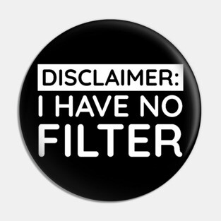 I have no filter Pin