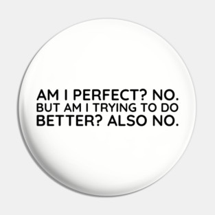 I'm I Prefect? No. Pin