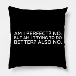 I'm I Prefect? No. Pillow