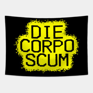 Die, Corpo Scum! Tapestry