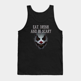 Eat Drink and Be Scary Clown Cheeky witch Halloween Tank Top