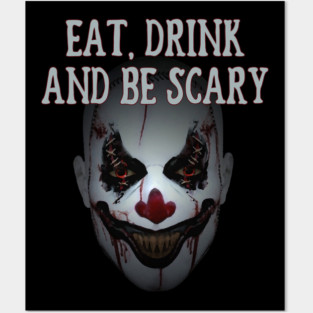 Eat Drink and Be Scary Clown Cheeky witch Halloween Posters and Art