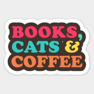Books, Cats & Coffee Sticker