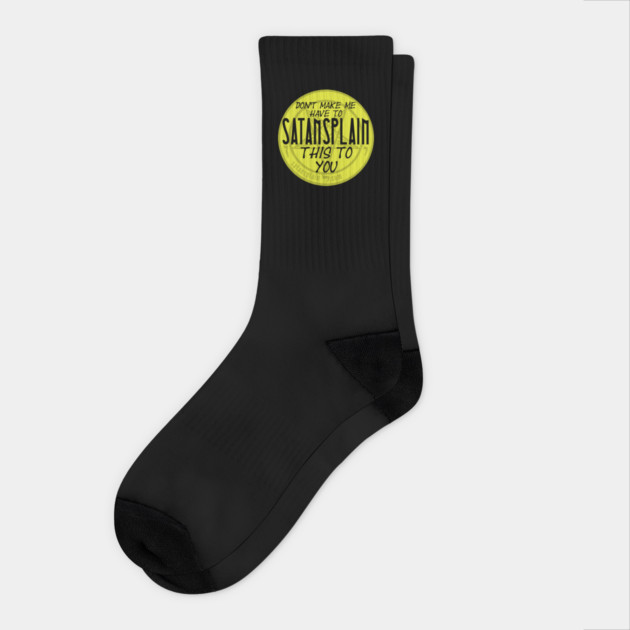 Satansplain ("Don't Make Me...") Socks by Satansplain, Dr. Schitz, Devil's Mischief